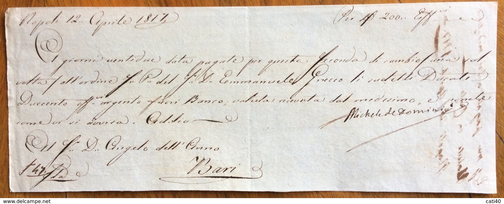 CAMBIALE SECONDA  DI CAMBIO NAPOLI 1817 DI 200 FR.ARGENTO "fuori Banco" CON AUTOGRAFO DI MICHE DE DOMINICI - Cambiali