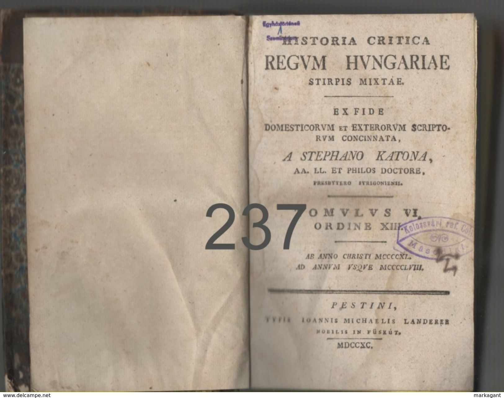 HISTORIA CRITICA REGVM HVNGARIAE / TOMVLVS VI / ORDINE XIII (1790). - Old Books