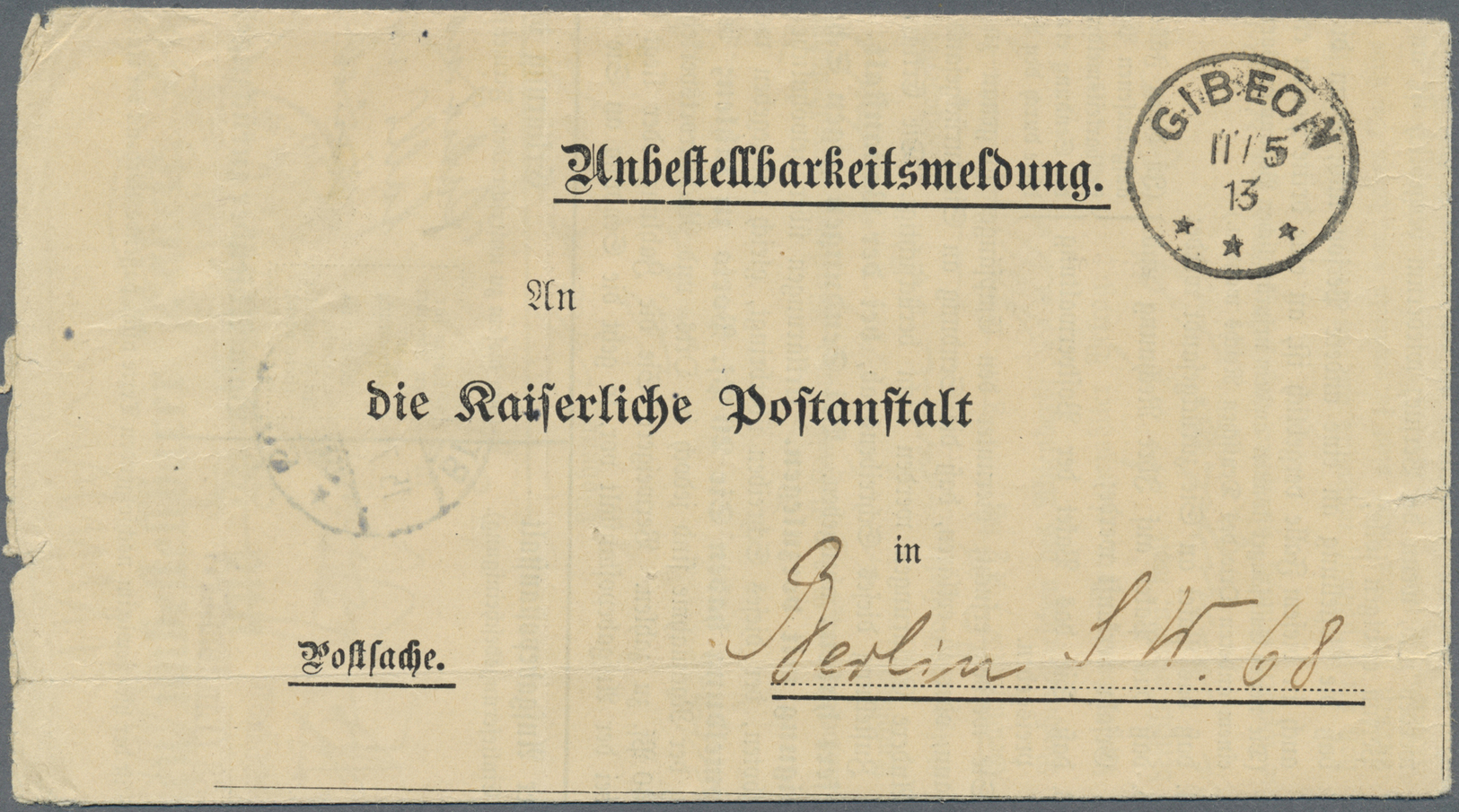 Br Deutsch-Südwestafrika - Besonderheiten: 1913, Unbestellbarkeitsmeldung Aus Gibeon 11.5.13 über Eine - Duits-Zuidwest-Afrika