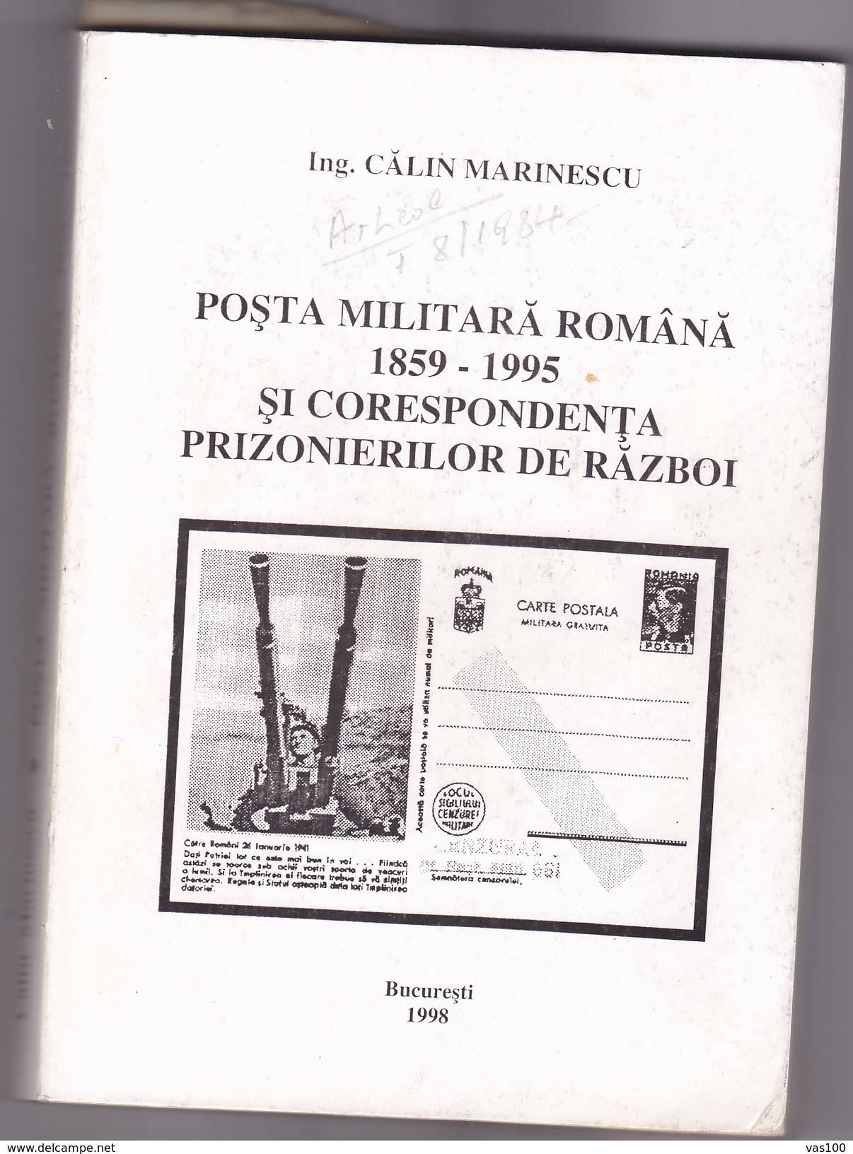 ROMANIAN MILITARY POST 1895-1995 AND THE CORRESPONDENCE OF THE ARMY PRISONIERS EDIT.CALIN MARINESCU 1998, ROMANIA. - Other & Unclassified