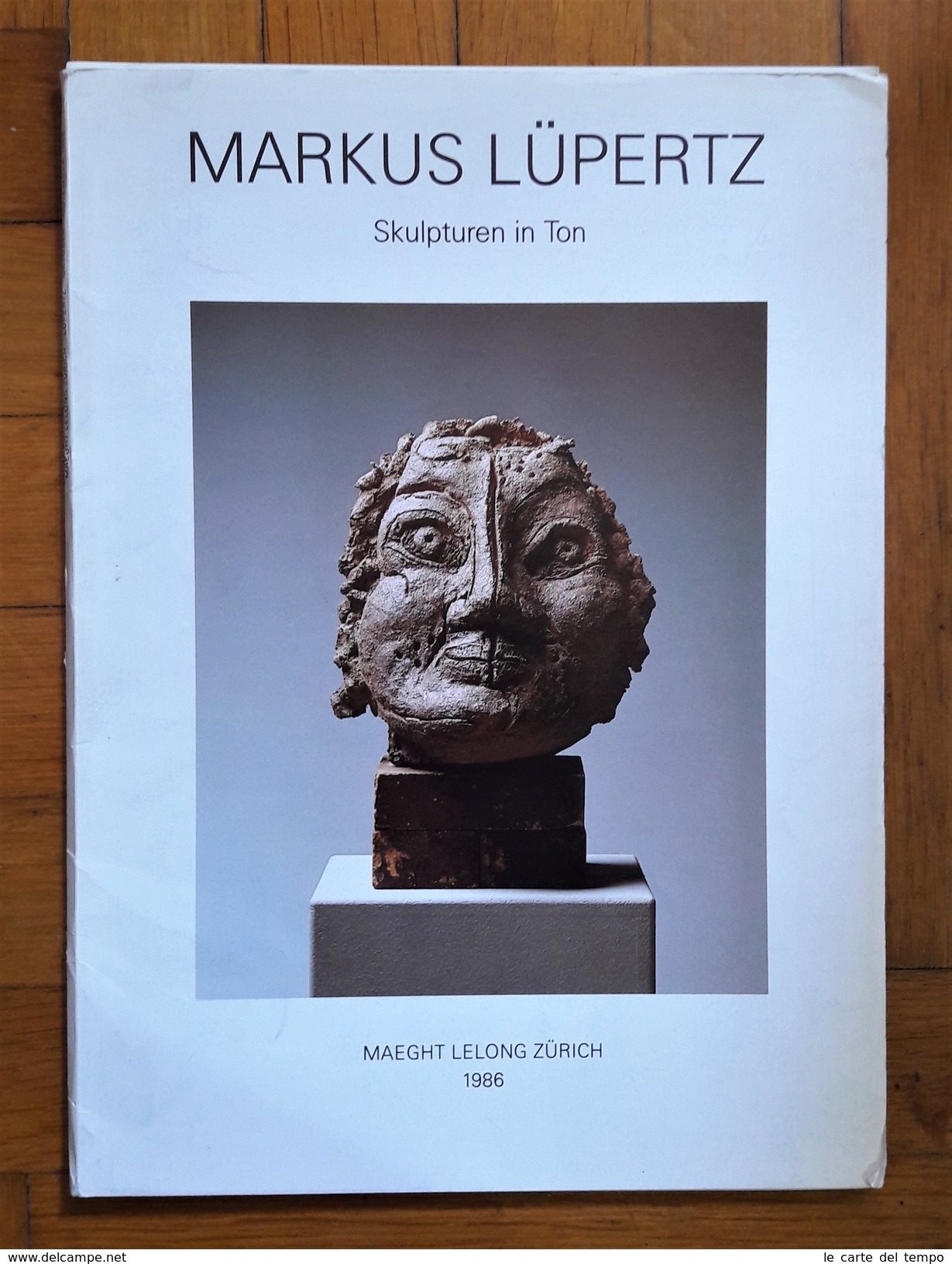 Catalogo Mostra Markus Lüpertz Skulpturen In Ton. Galerie Maeght Lelong Zurich 1986 - Art