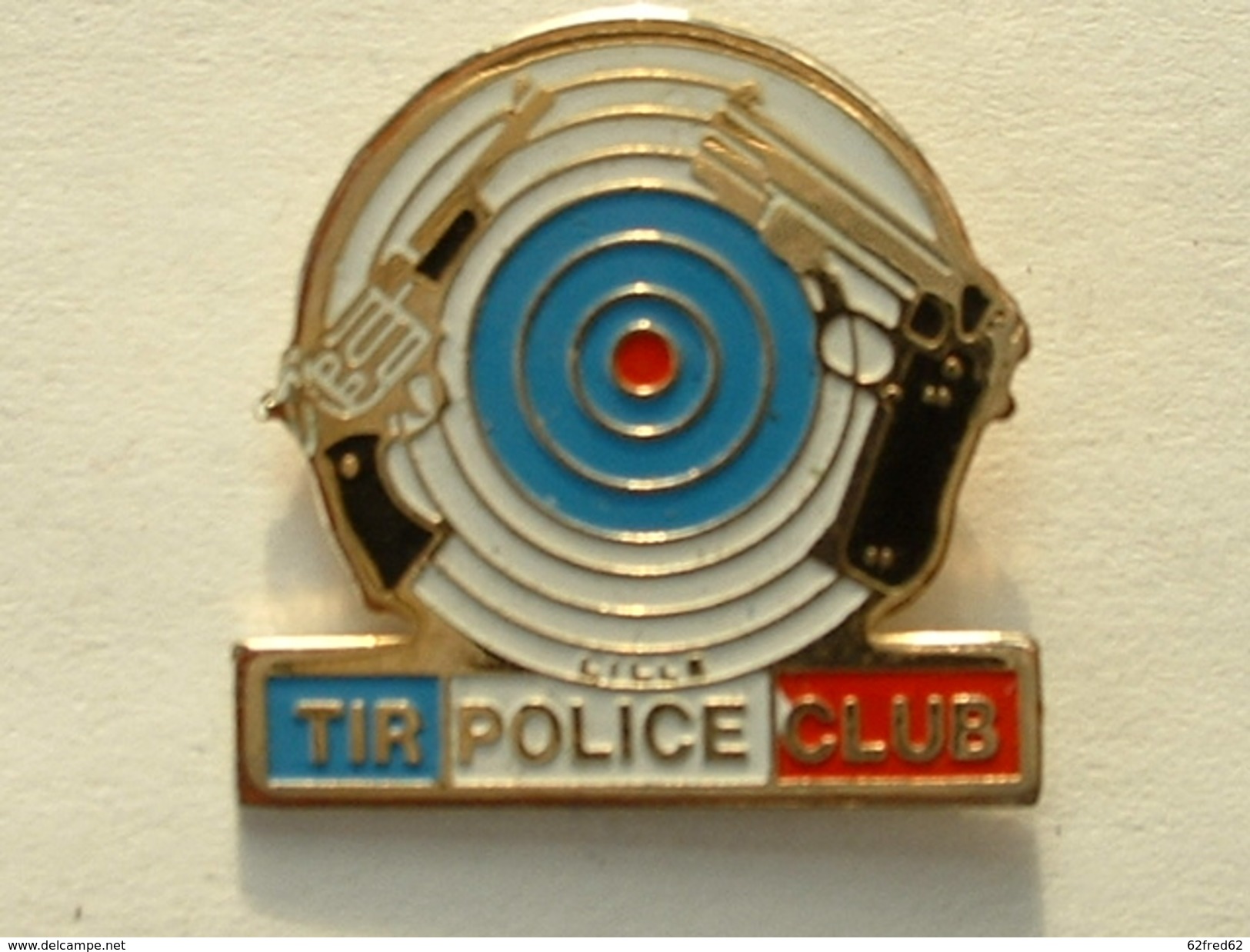 PIN'S POLICE - TIR CLUB LILLE - Police