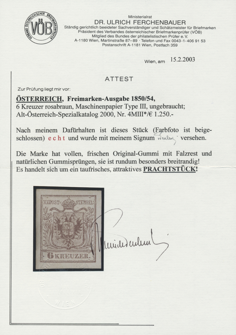 * Österreich: 1850/54: 6 Kreuzer Rosabraun, Maschinenpapier Type III, Ungebraucht. Laut Dr. Ferchenbauer "Die Ma - Neufs