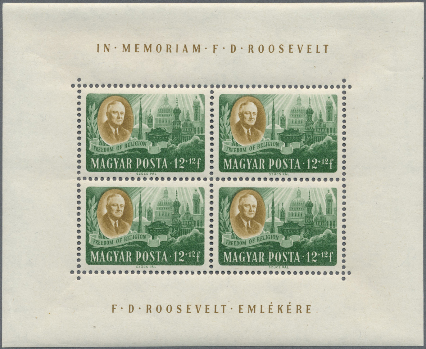 ** Ungarn: 1947, Präsident Roosevelt Als Postfrischer Kleinbogensatz. Michel 450,- € - Lettres & Documents