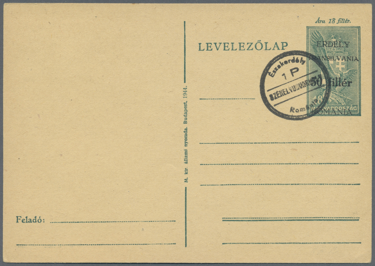 GA Ungarn - Ganzsachen: 1944, NORDSIEBENBÜRGEN, Hungarian 18 Filler Stat. Card Overprinted "ERDELY TRANSSILVANIA - Postal Stationery