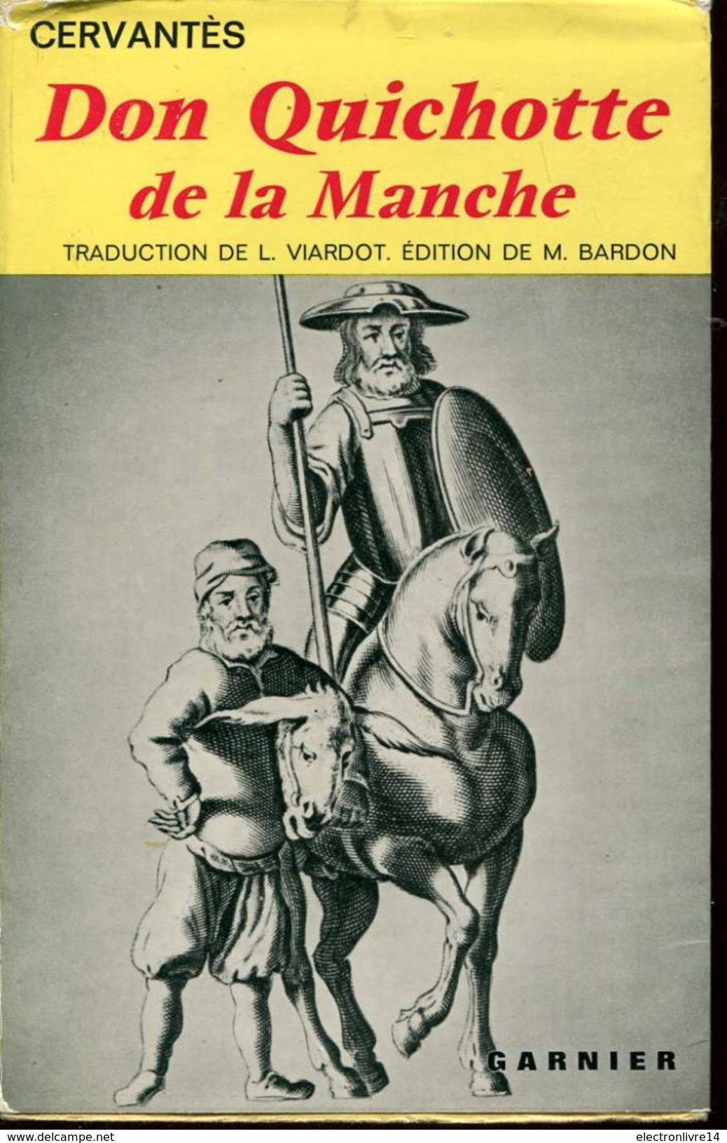 Cervantes Don Quichotte De La Manche Traduction Viardot Edition De Bardon Ed Garnier - Auteurs Classiques
