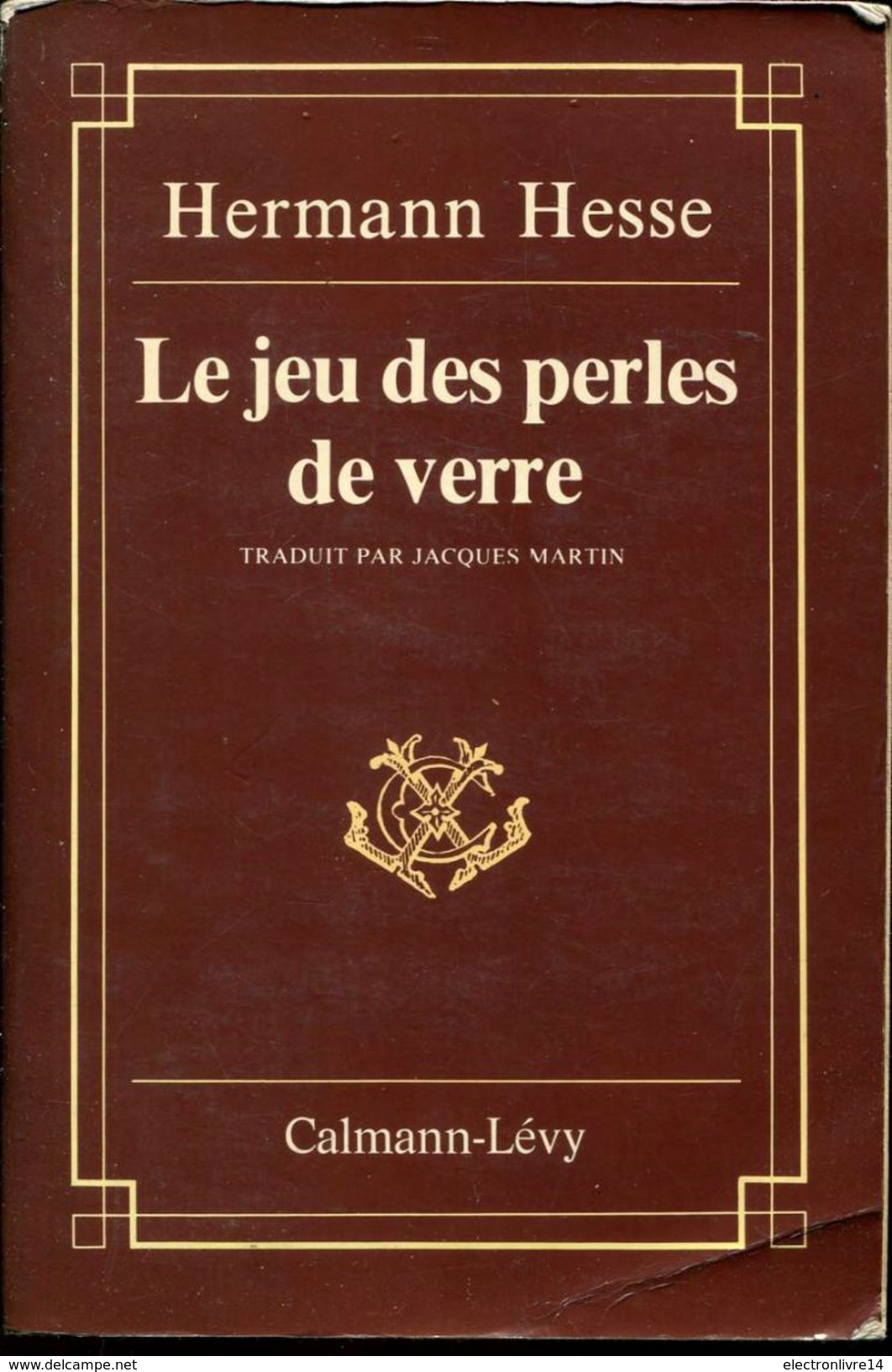 Hesse Le Jeu Des Perles De Verre Ed Calmann Levy - Autres & Non Classés