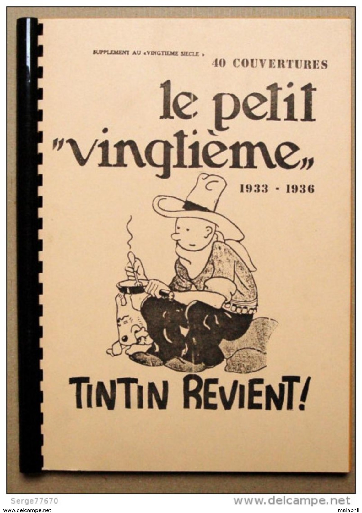 TINTIN : 40 COUVERTURES DU PETIT VINGTIÈME (de 1933 à 1936). TINTIN REVIENT : - Tintin