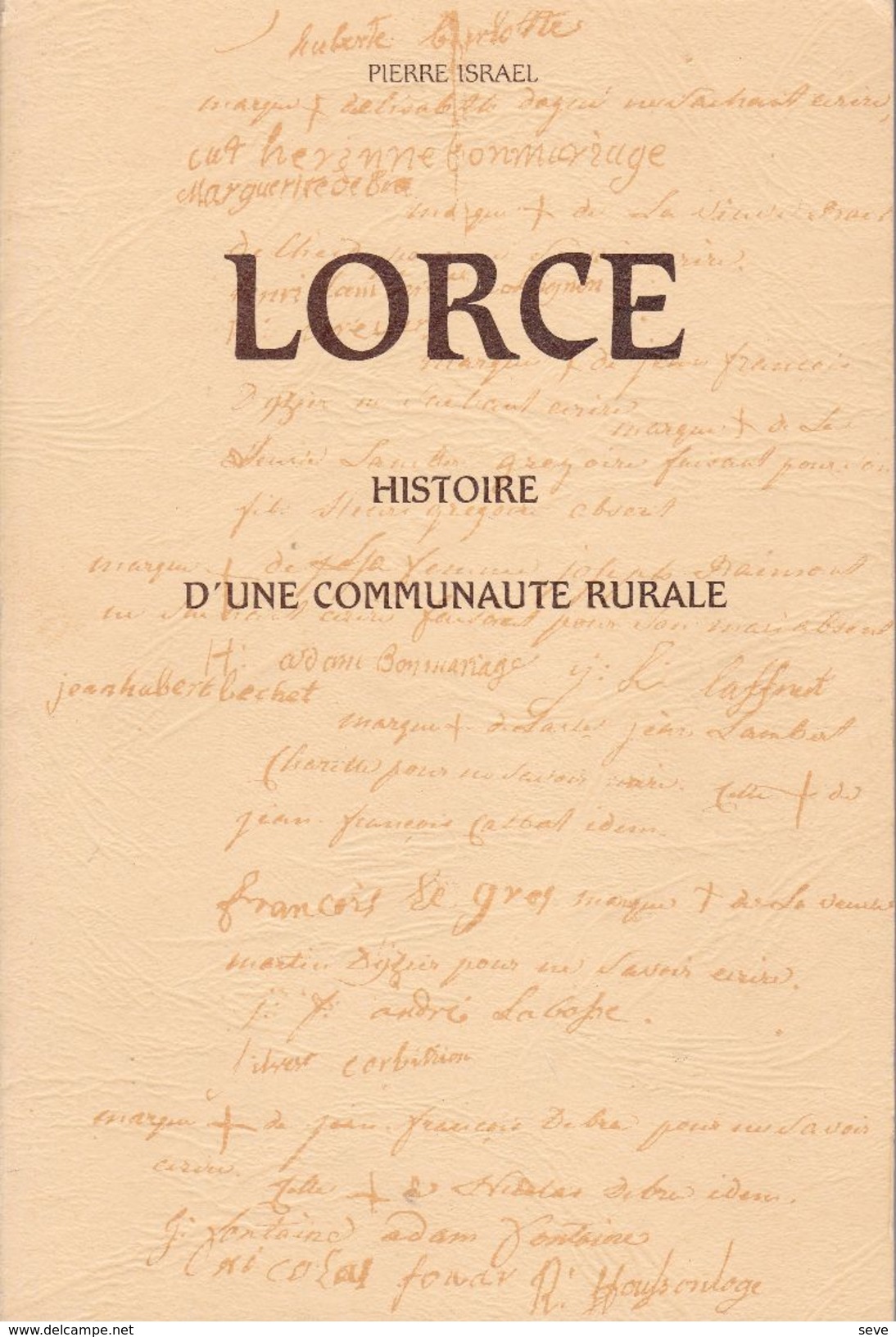 LORCE STOUMONT Histoire D'une Communauté Rurale Par Pierre ISRAEL, 1989, 260 Pages + Tableau Province De Liège - Belgique