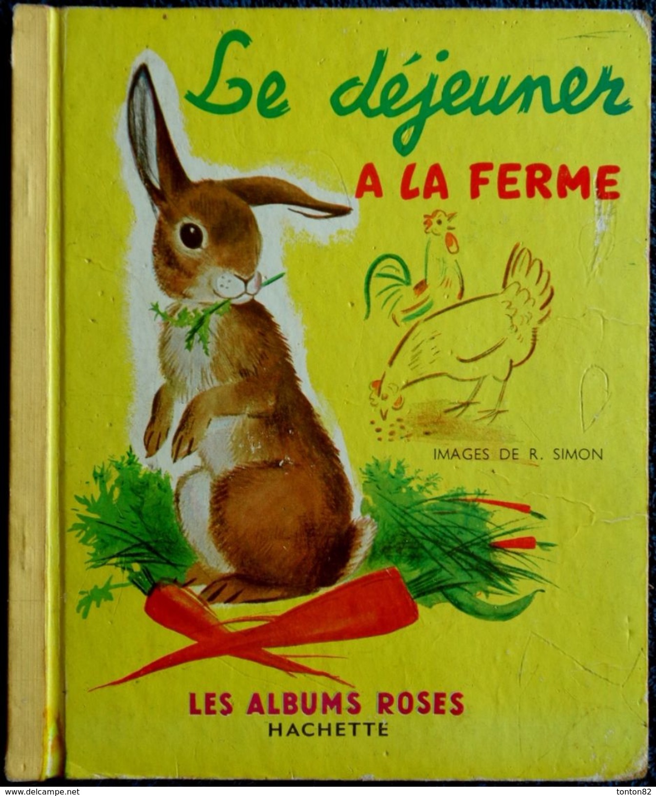 R. Simon - Le Déjeuner à La Ferme - Les Albums Roses - Hachette - ( 1961 ) . - Autres & Non Classés