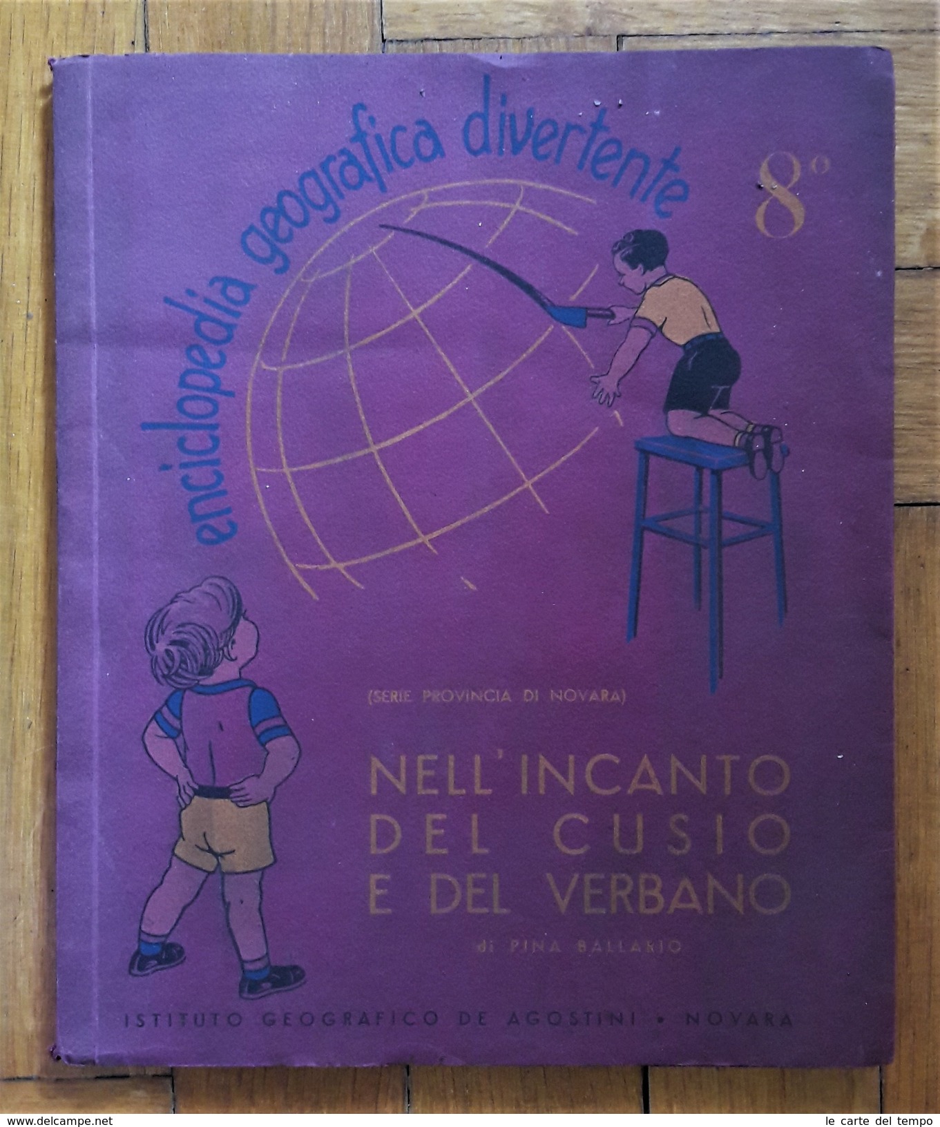 PINA BALLARIO. Nell'incanto Del Cusio E Del Verbano. "Enciclopedia Geografica Divertente. N. 8" - Enciclopedie