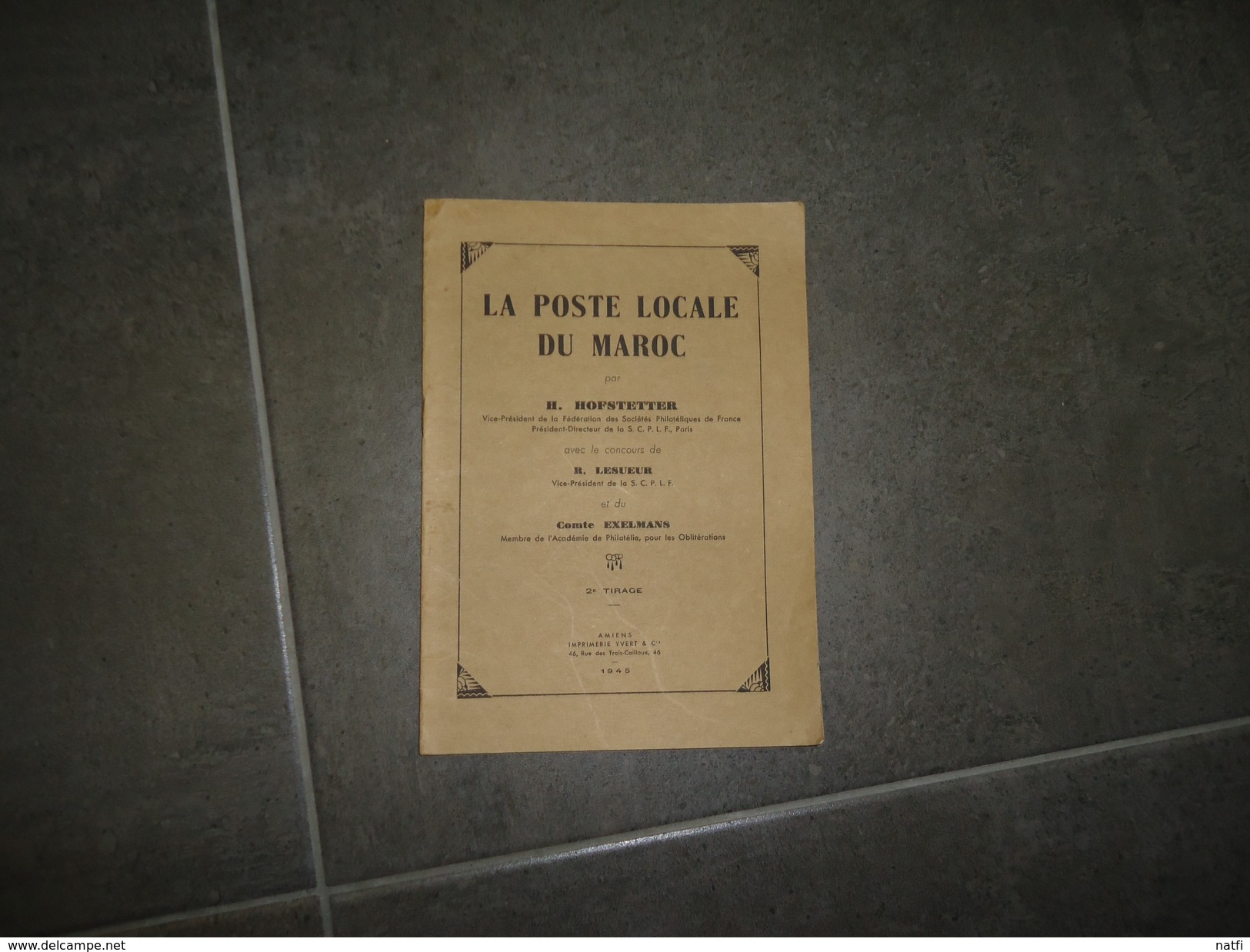 CATALOGUE LA POSTE LOCALE DU MAROC  2é  TIRAGE 1945 IL A ETE TIRE DE CET OUVRAGE 30 EX N°  CELUI CI A LE N° 480 - Andere & Zonder Classificatie