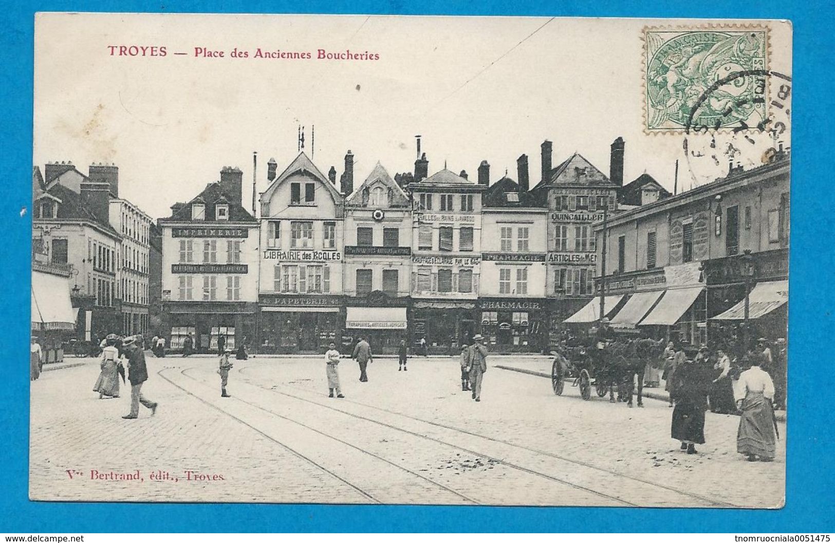 TROYES    Place Des Anciennes Boucheries  Animées        écrite En 1907 - Troyes