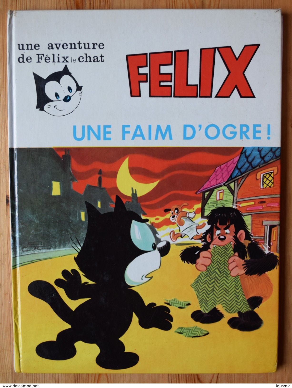 Félix Le Chat : Une Faim D'ogre - 1973 - Éd. M.C.L. Paris - Album / BD / Bande Dessinée - Félix De Kat