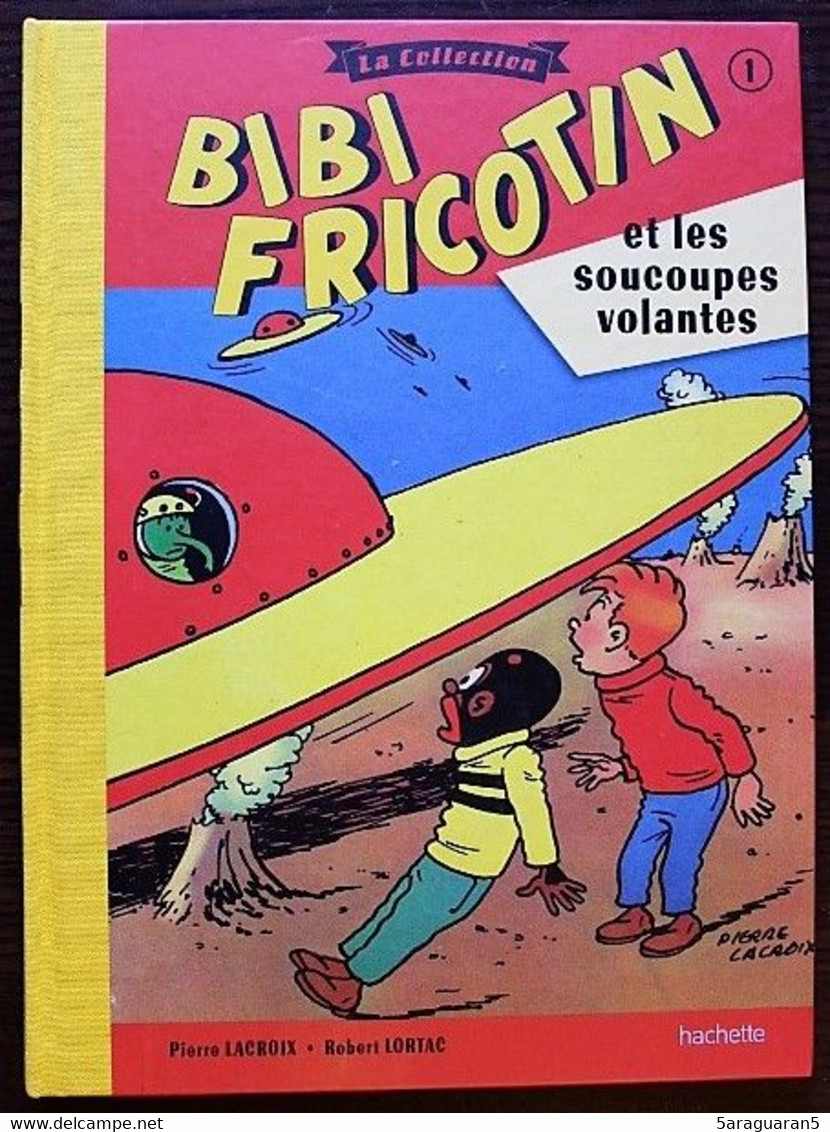BD BIBI FRICOTIN - 45 - Bibi Fricotin Et Les Soucoupes Volantes - Rééd. 2017 - Bibi Fricotin