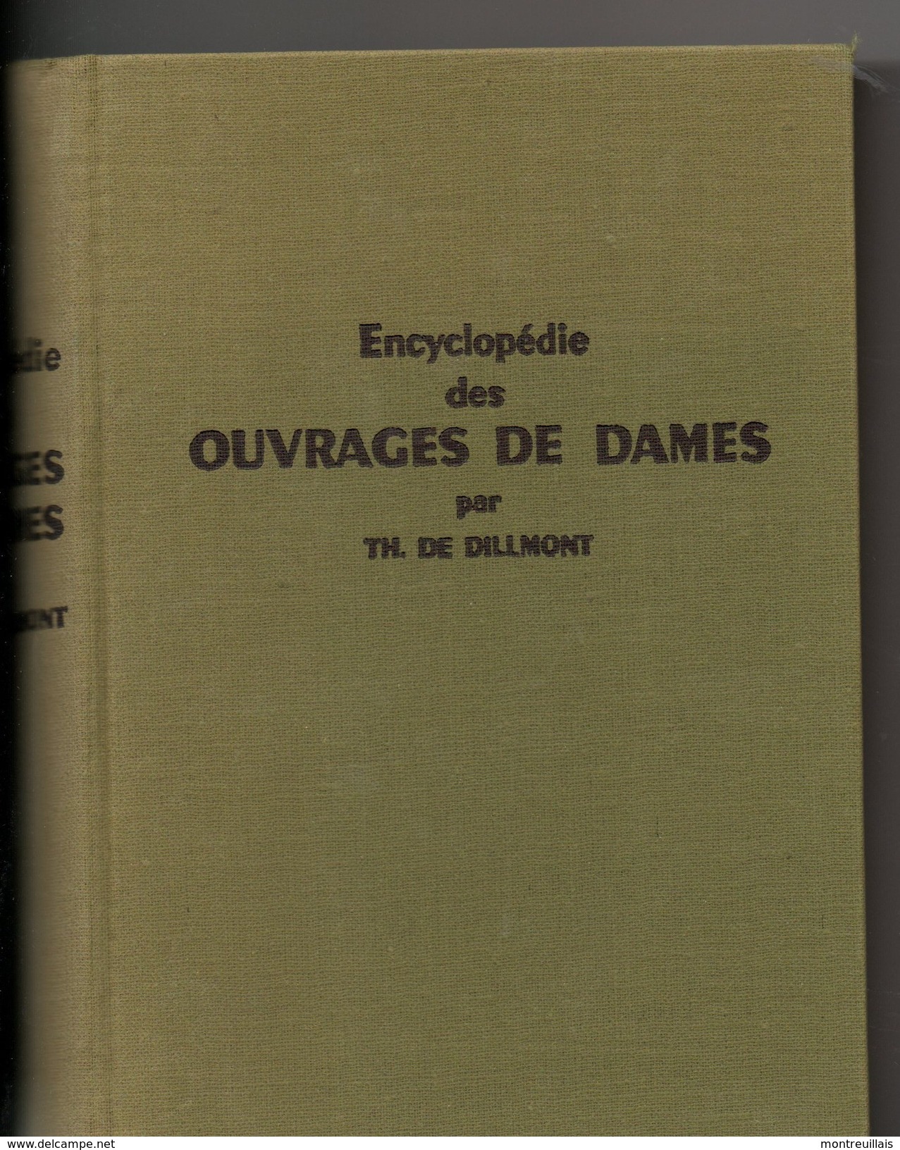 Encyclopédie Des Ouvrages De Dames Par DILLMONT, 806 Pages, De 1951, Broderie, Tricot, Crochet, Filet - Home Decoration