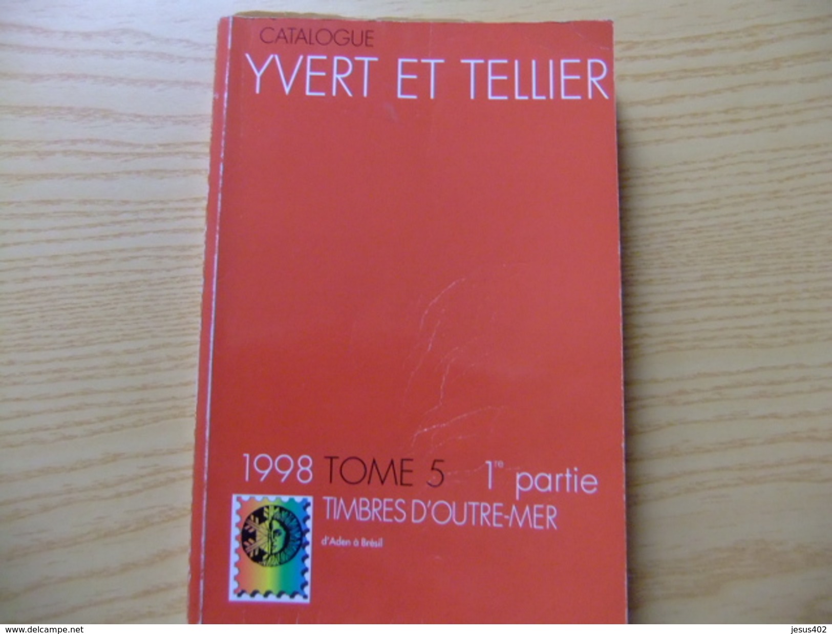 Catalogue Timbres-Poste Yvert & Tellier Tome 5 TIMBRES D'OUTRE MER 1998 - Altri & Non Classificati