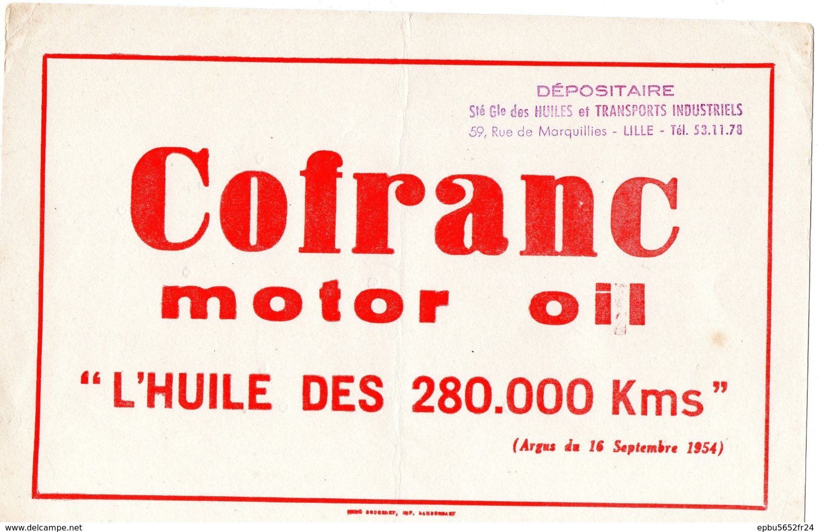 Buvard (21 X 13.7 ) COFRANC Motor -oil " L'huile Des 280000 Kms "(argus Du 16/06/54 ) - Öl & Benzin