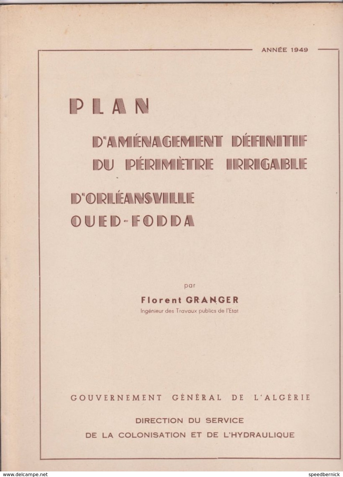 Algerie - Alimentation Eau Potable Orleanville Oued Fodda, Chlef, -perimetre Irrigable -Florent Granger 1949 - Arbeitsbeschaffung