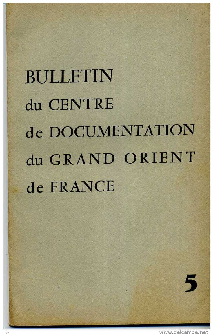 Bulletin Du Centre De Documentation Du Grand Orient De France. N° 5. - Godsdienst & Esoterisme