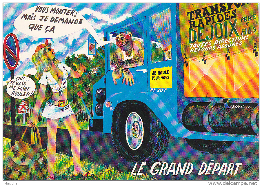 Carte Humoristique Illustrée "Le Grand Départ" Auto-stopeuse Prête à Monter Auprès D'un Chauffeur Poilu - Trucks, Vans &  Lorries