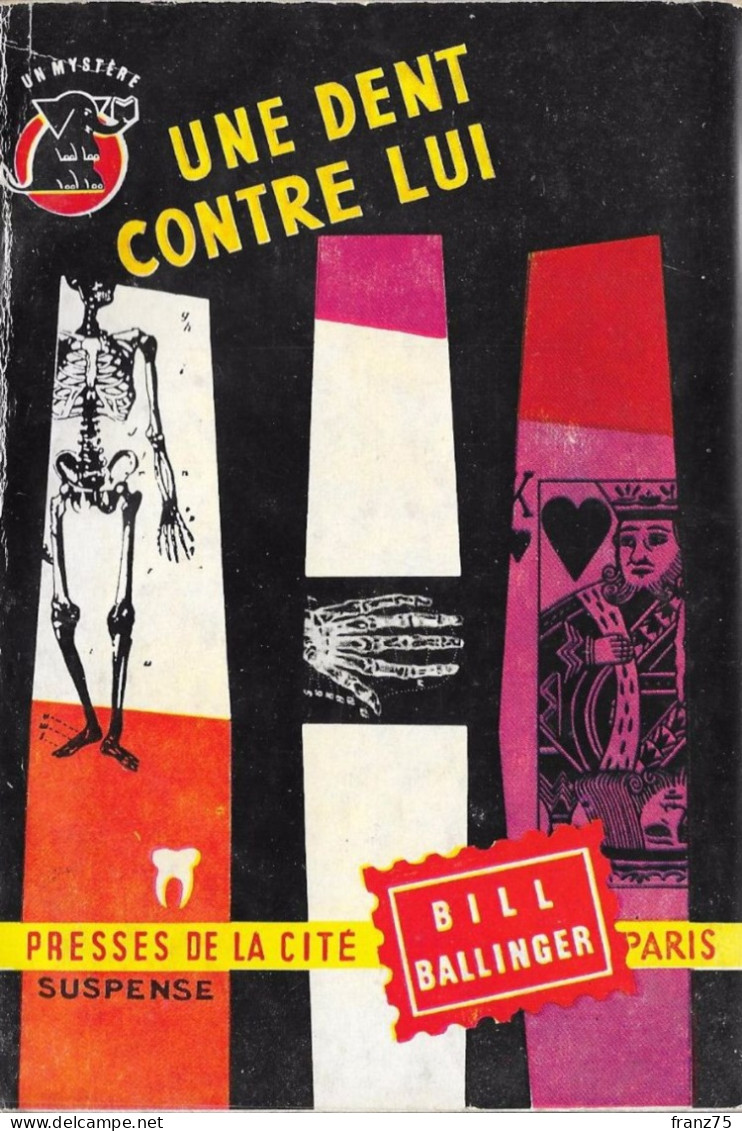 Une Dent Contre Lui--Bill BALLINGER-Un Mystère 1956--BE - Presses De La Cité