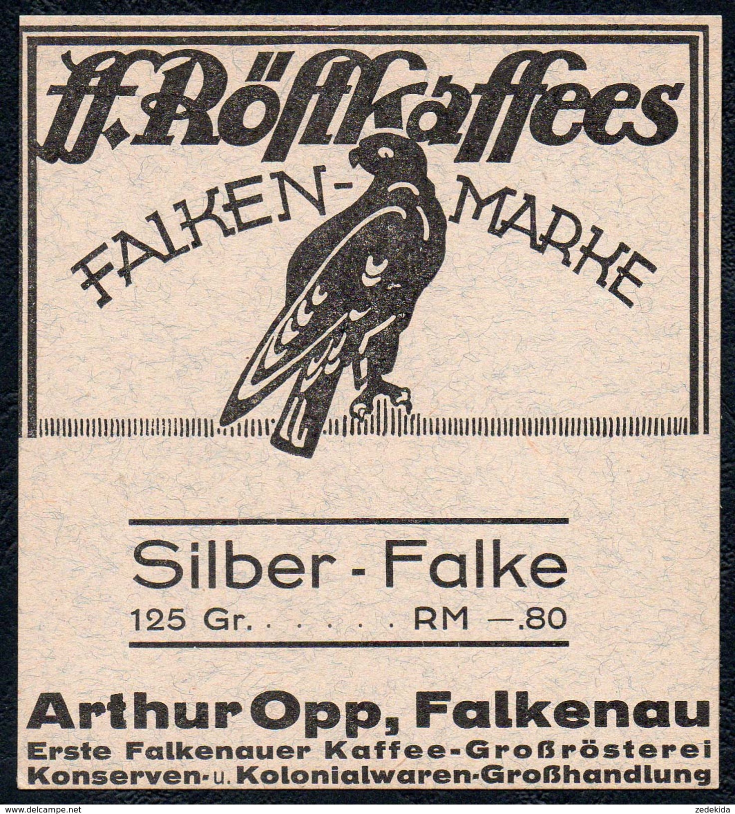 A7150 - Alte Werbung - Etikett - Röstkaffee Falken Marke - Silber Falke - Presiangabe - Arthur Opp Falkenau - Sonstige & Ohne Zuordnung