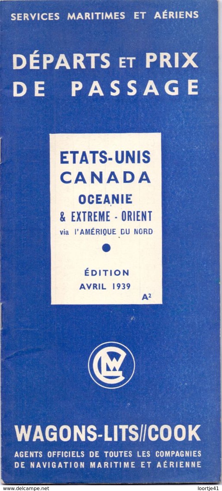 Service Maritimes Et Aeriens  - Départs & Prix De Passage - Etats Unis Canada - Wagons Lits - Cook 1939 - Monde