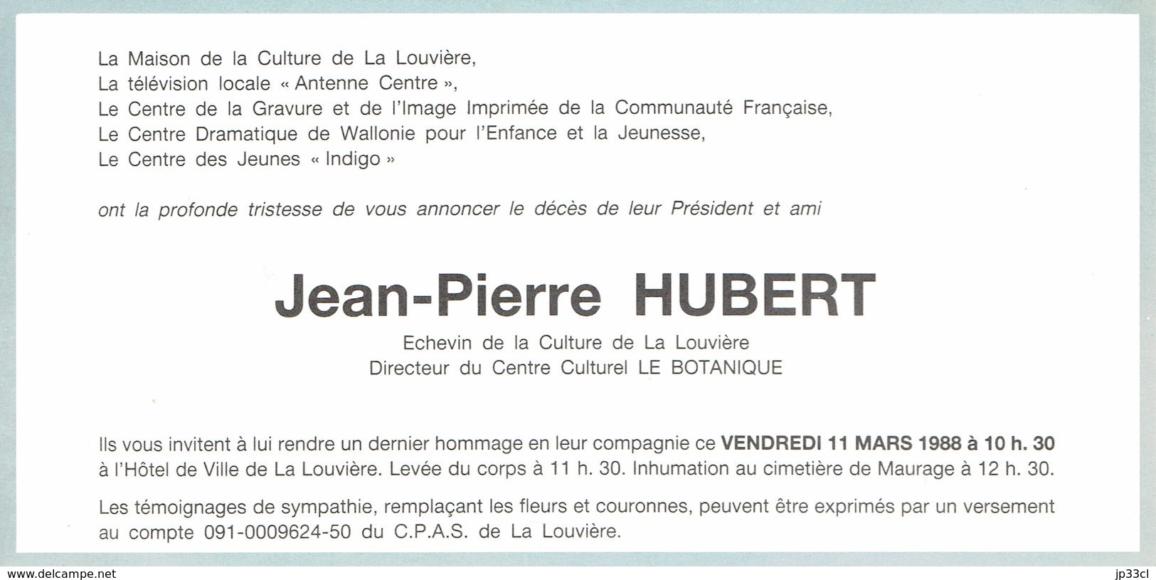 Faire-part De Décès De Jean-Pierre Hubert, Echevin à La Louvière, Directeur Du Botanique (11/3/1988) - Obituary Notices