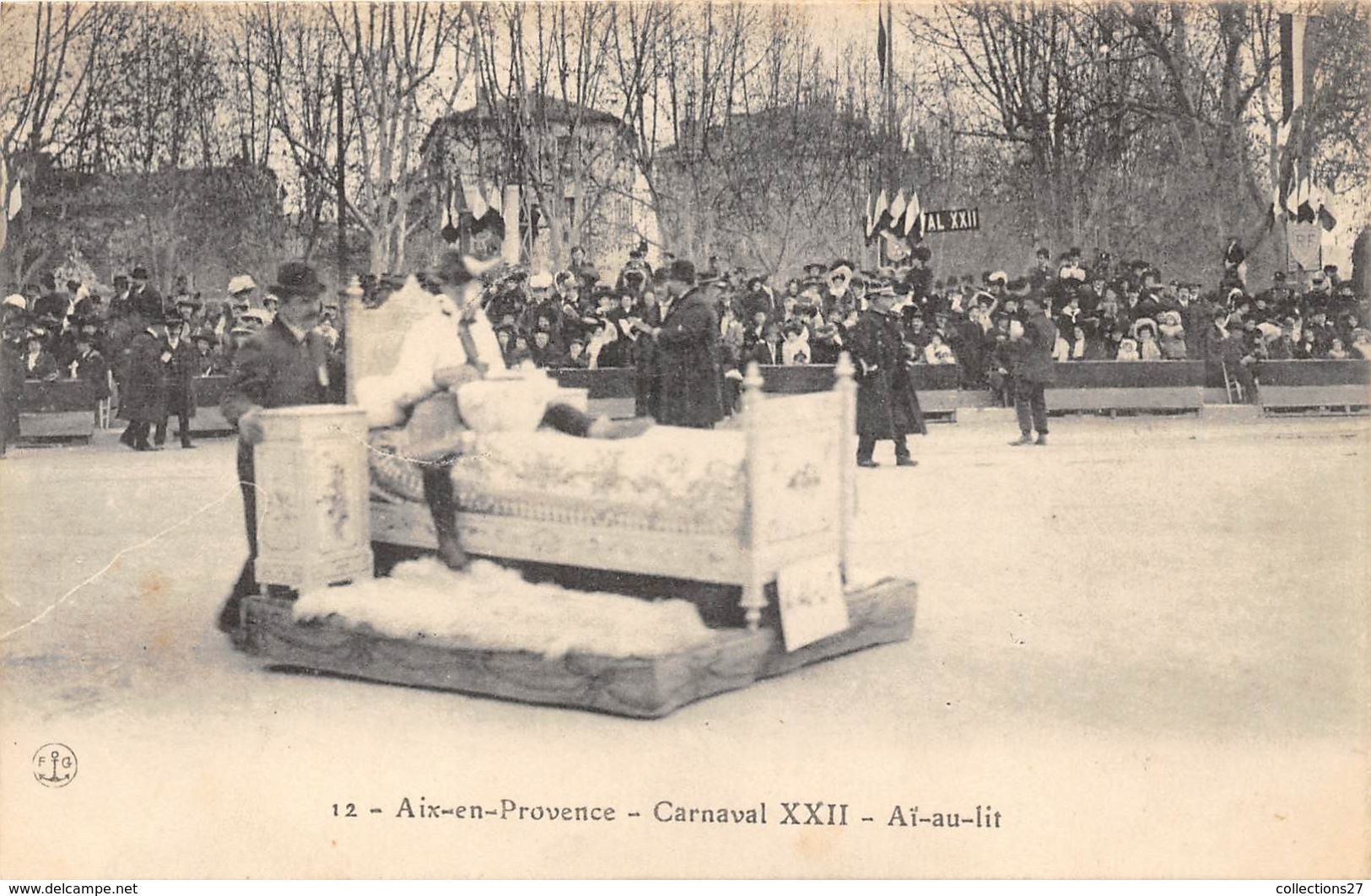 13-AIX-EN-PROVENCE- CARNAVAL XXII - AÏ-AU-LIT - Aix En Provence