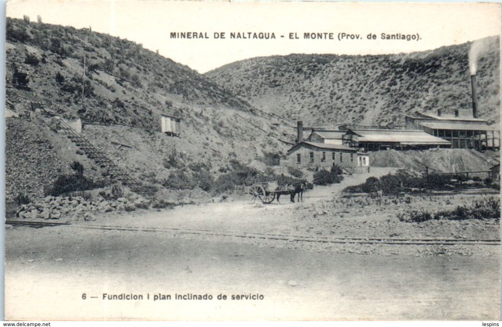 AMERIQUE -- CHILIE --  Mineral De NALTAGUA - El Monte ( Pro. De Santiago - Chile