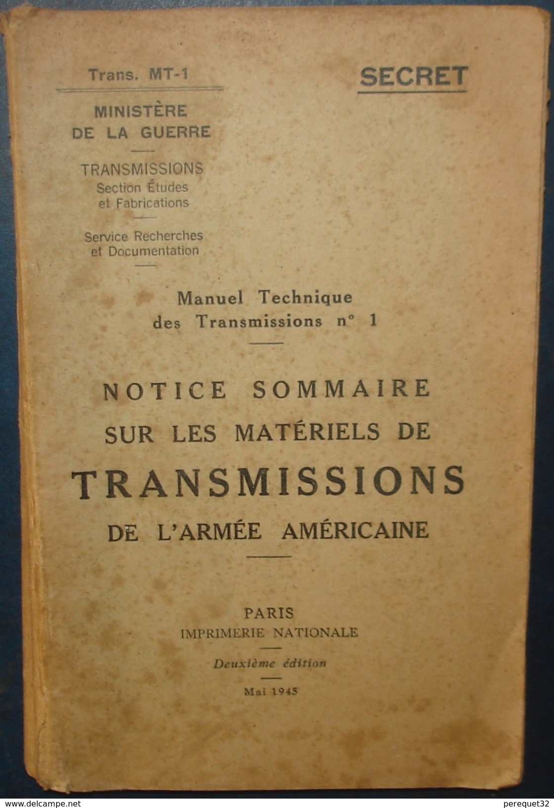 Notice Sommaire Sur Les Matériels De TRANSMISSIONS De L'armée Américaine.300 Pages.Secret - Français