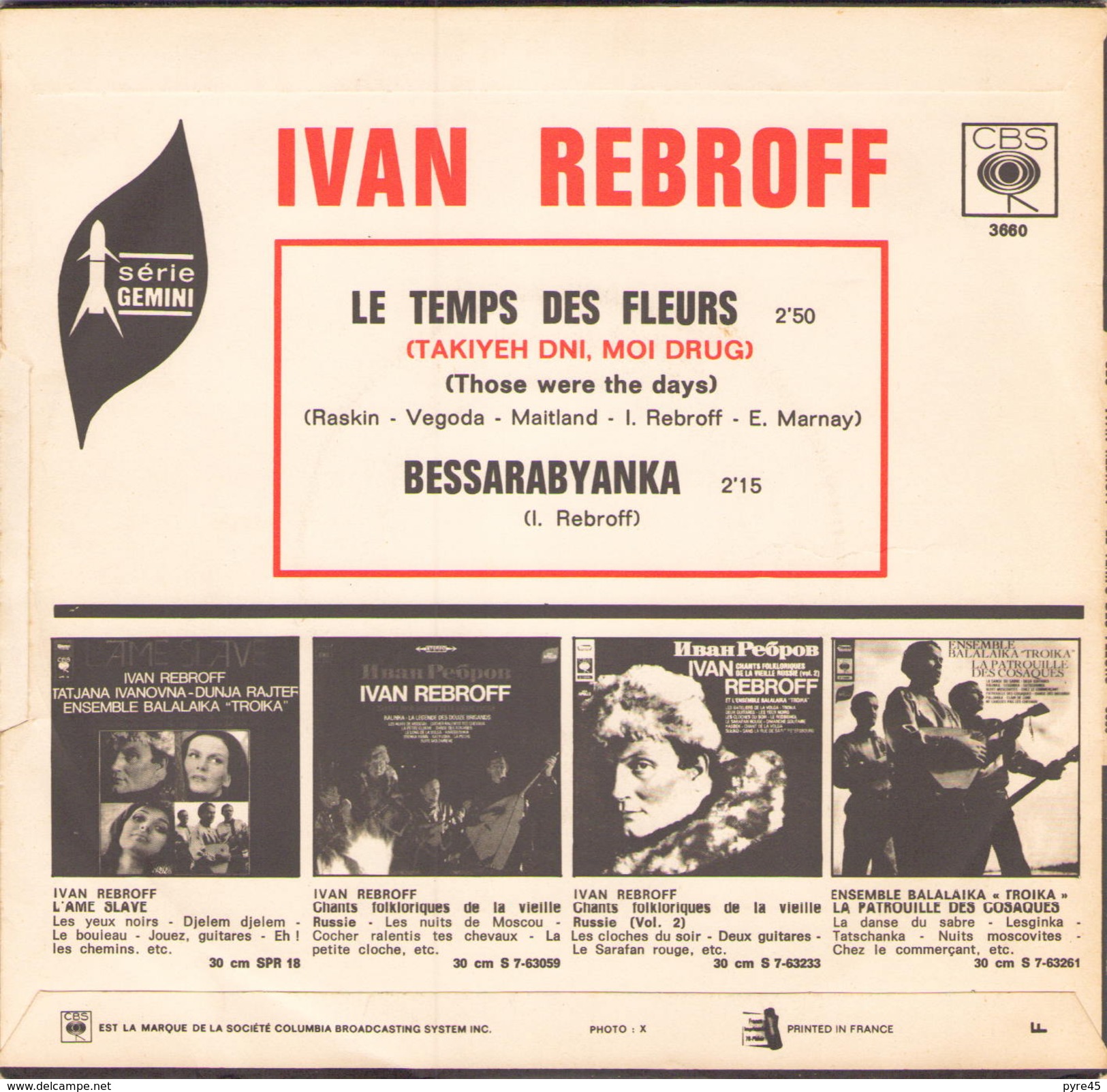 45 TOURS IVAN REBROFF CBS 3660 LE TEMPS DES FLEURS / BESSARABYANKA - Música Del Mundo