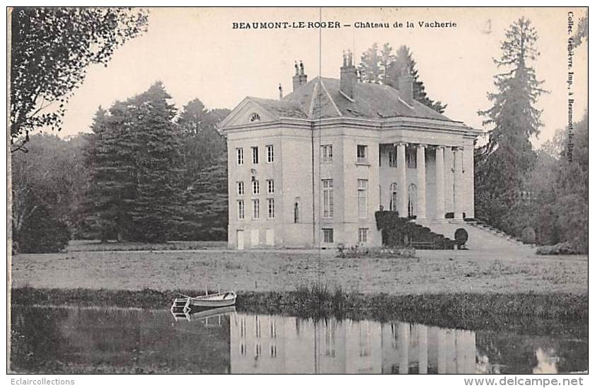 Beaumont Le Roger     27 :     Château De La Vacherie    (voir Scan) - Beaumont-le-Roger