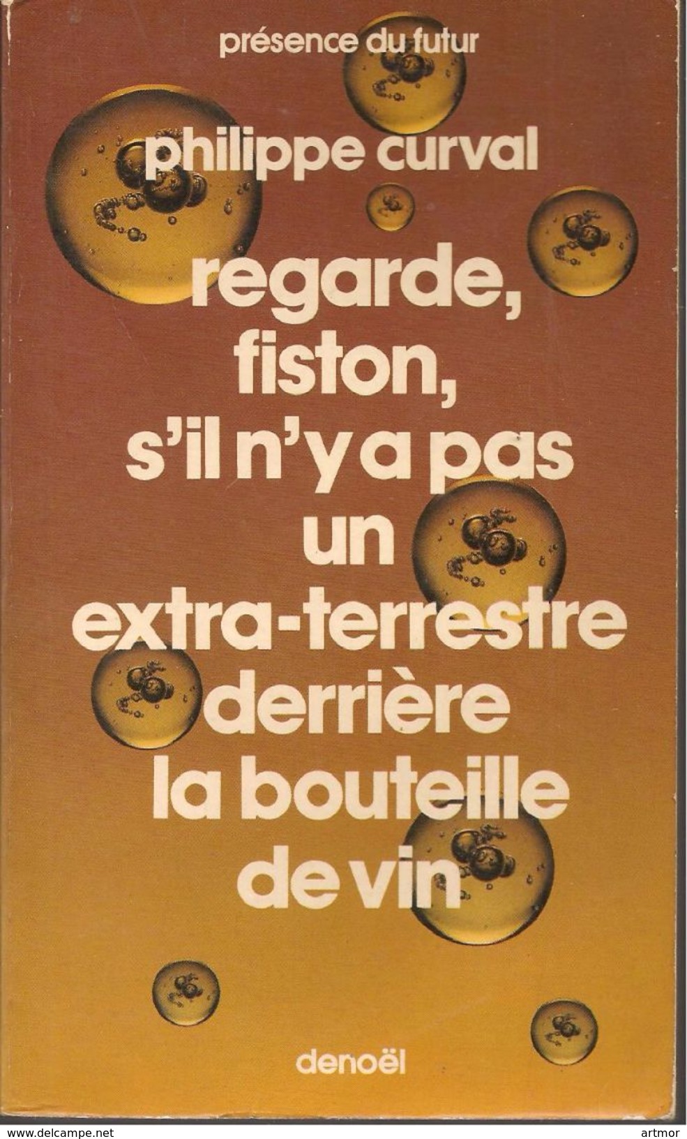 N° 305 - P  CURVAL - REGARDE FISTON, S'IL N'Y A PAS UN EXTRA-TERRESTRE..... - EO1980 - Présence Du Futur