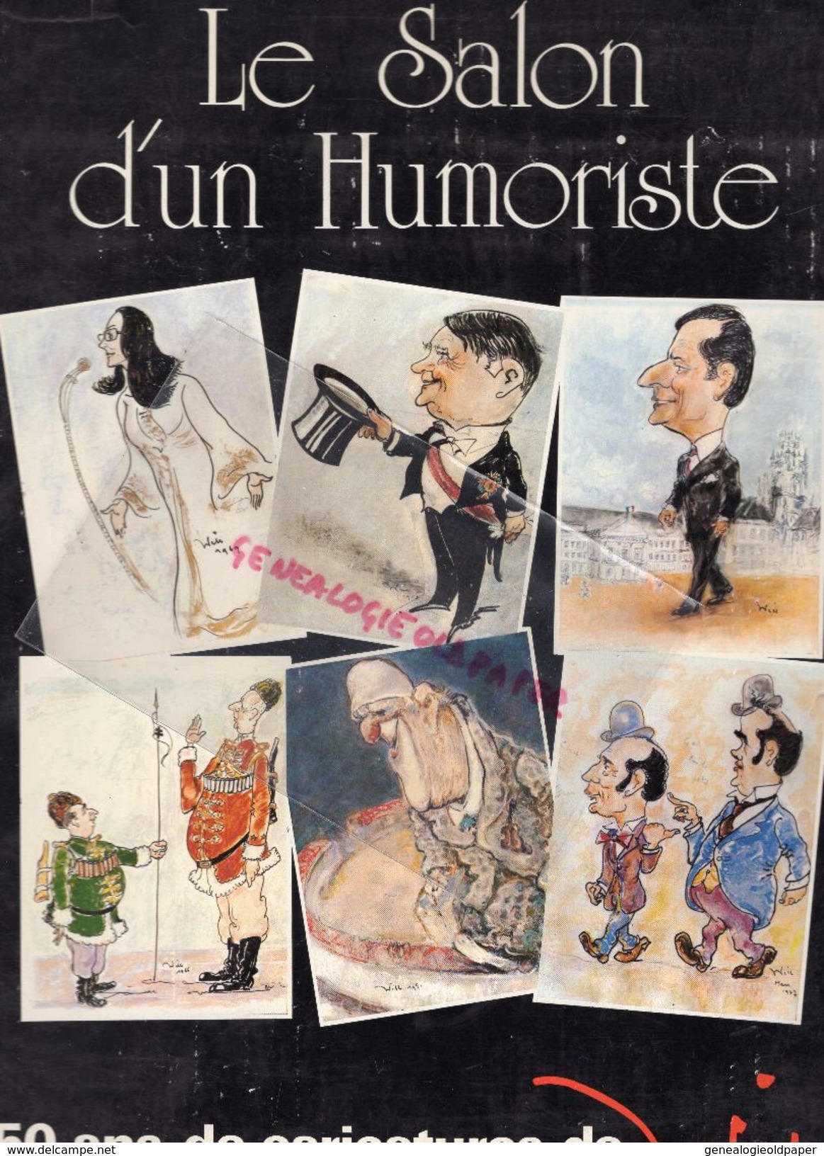 ILLUSTRATEUR WILL- WILLIAM BEAUFILS- LE HAVRE- SALON HUMORISTE 50 ANS CARICATURES-DUMOULIN BORIE-MAXIME POLET-LAVIGOGNE - Art