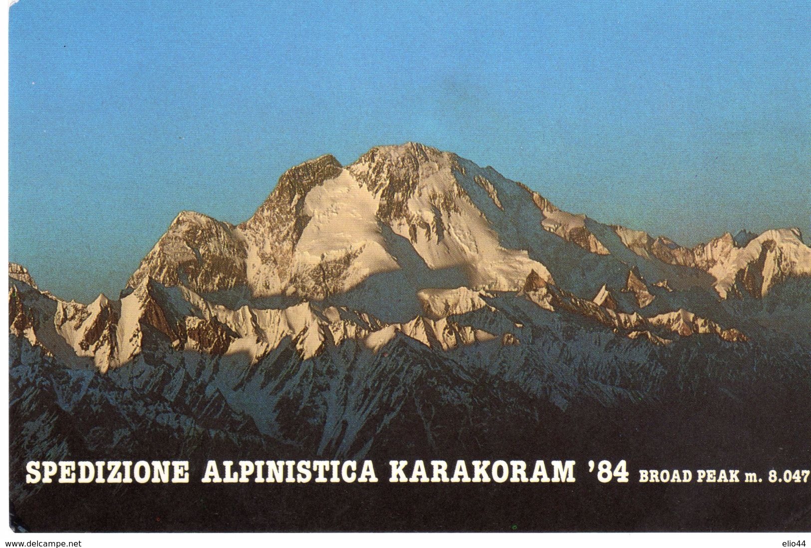 Spedizione Alpinistica KARAKORAM  1984 - Broad Peak M. 8.047 - - Alpinismo
