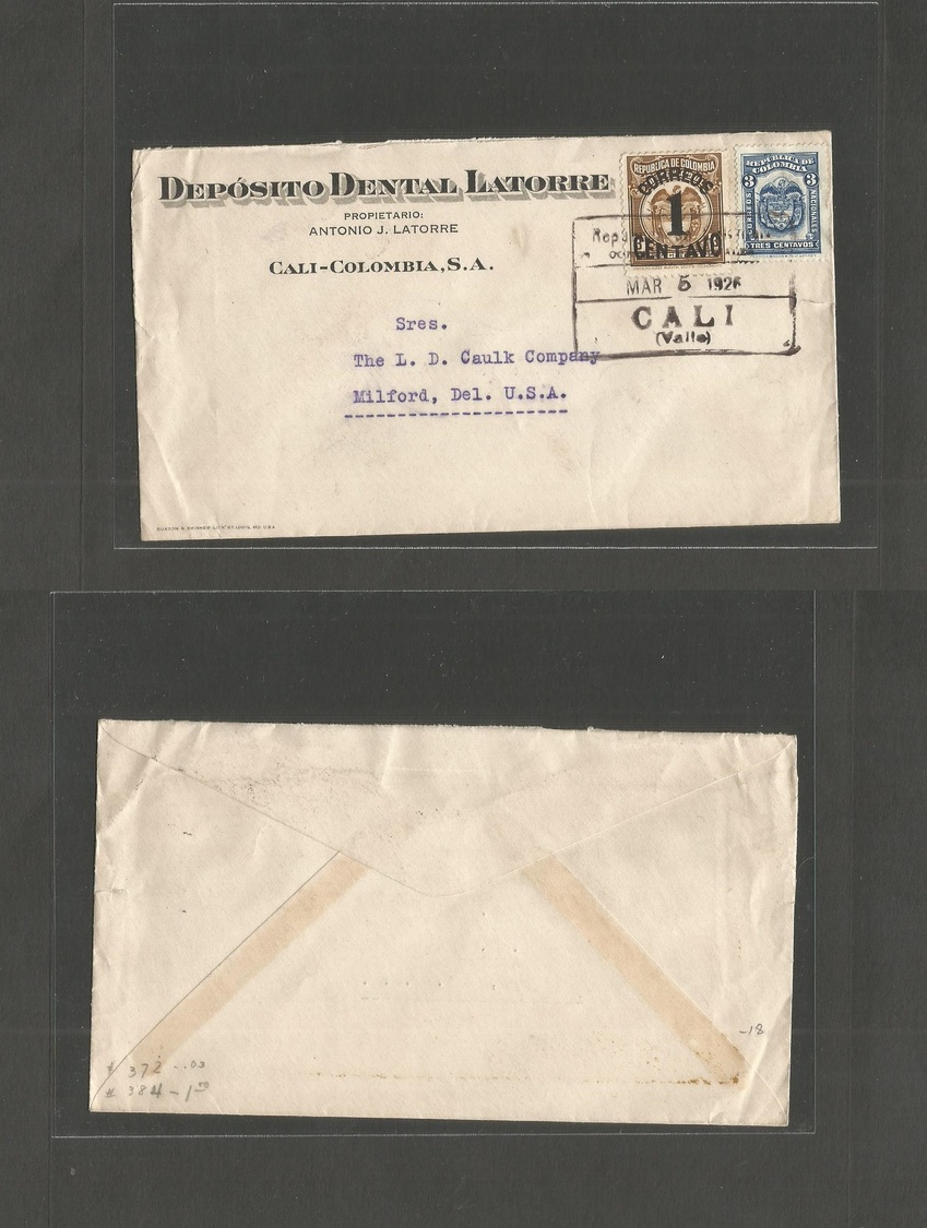 Colombia. 1926 (5 March) Cali - USA, Milford, DEL. Deposito Dental. Mixed Ovptd Fkd Env. Nice Card. - Colombie