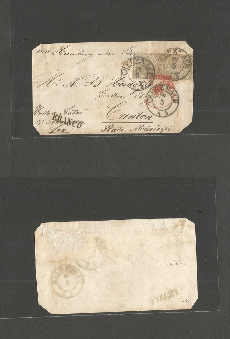 German States-N.G.Conf.. C. 1868 (12 May) Cretznach - USA, Canton, Miss. Fkd Front Via Red NY Paid All (29 May) + Franco - Sonstige & Ohne Zuordnung