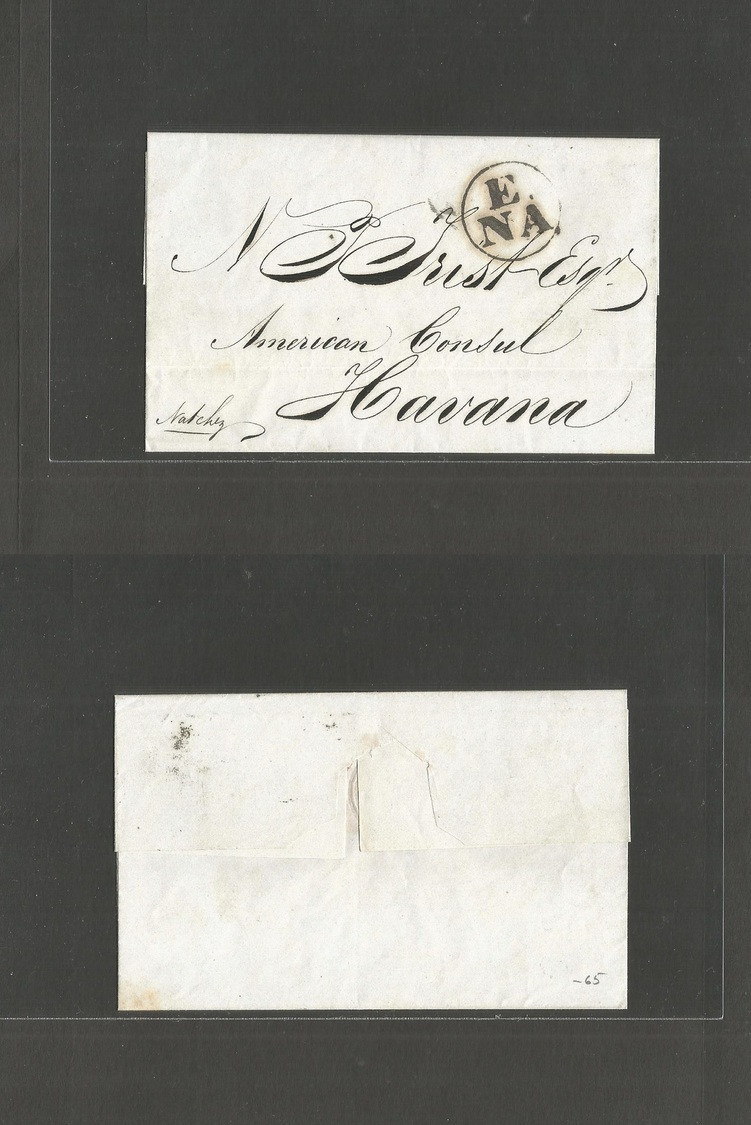 Cuba. C. 1840. E Cover Addressed To Havara. Via Natchez Endorsement "E / NA" (xxx) Cuban Entry. VF. - Autres & Non Classés