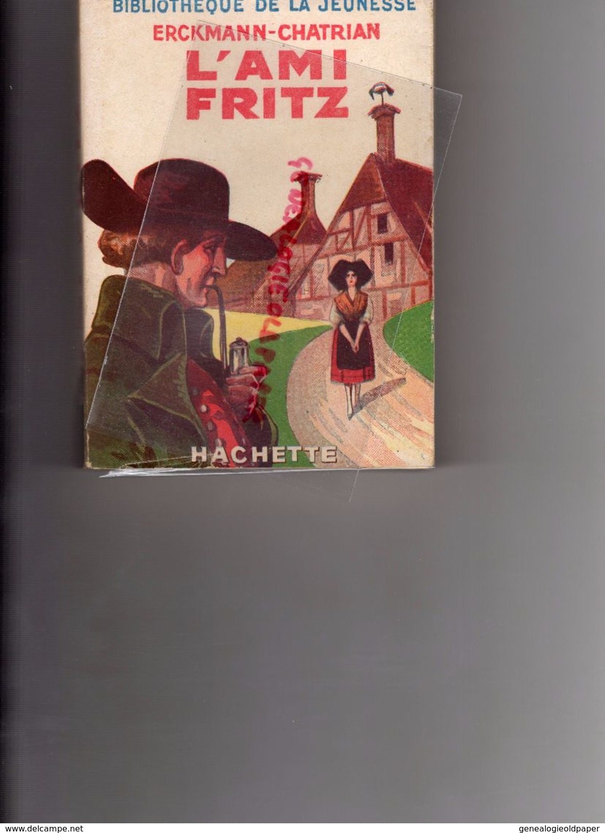 BILBLIOTHEQUE DE LA JEUNESSE- L' AMI FRITZ-HUNEBOURG VALLEE DE MEISENTHAL- ERCKMANN-CHATRIAN- HACHETTE 1947 - Bibliothèque De La Jeunesse