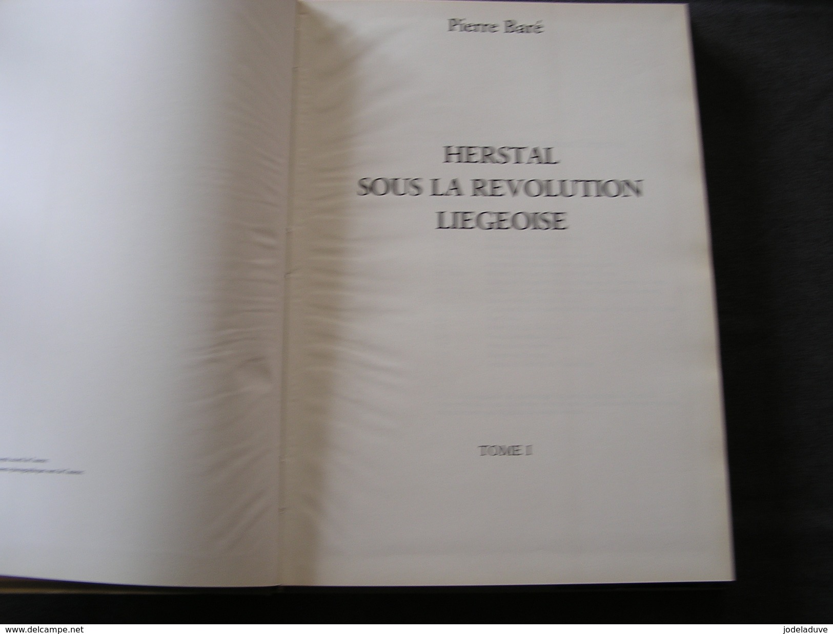 HERSTAL SOUS LA REVOLUTION LIEGEOISE Baré 2 Tomes Régionalisme Vottem Awans Oreye Fexhe Haccourt Hermée Empire Napoléon - Belgique