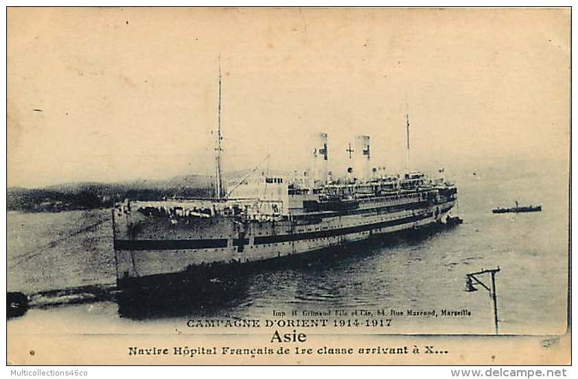 BATEAU - 011017 - MARINE MILITARIA GUERRE - ASIE Campagne D'ORIENT 1914 1917 Navire Hôpital Français 1ère Classe - Autres & Non Classés