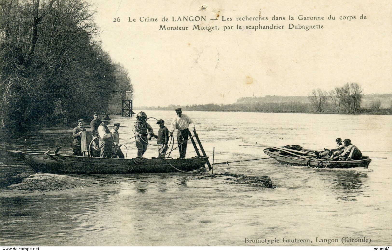 33 - Le Crime De LANGON - Les Recherche Dans La Garonne Du Corps De Monsieur Monget, Par La Scaphandrier Dubabnette. - Langon