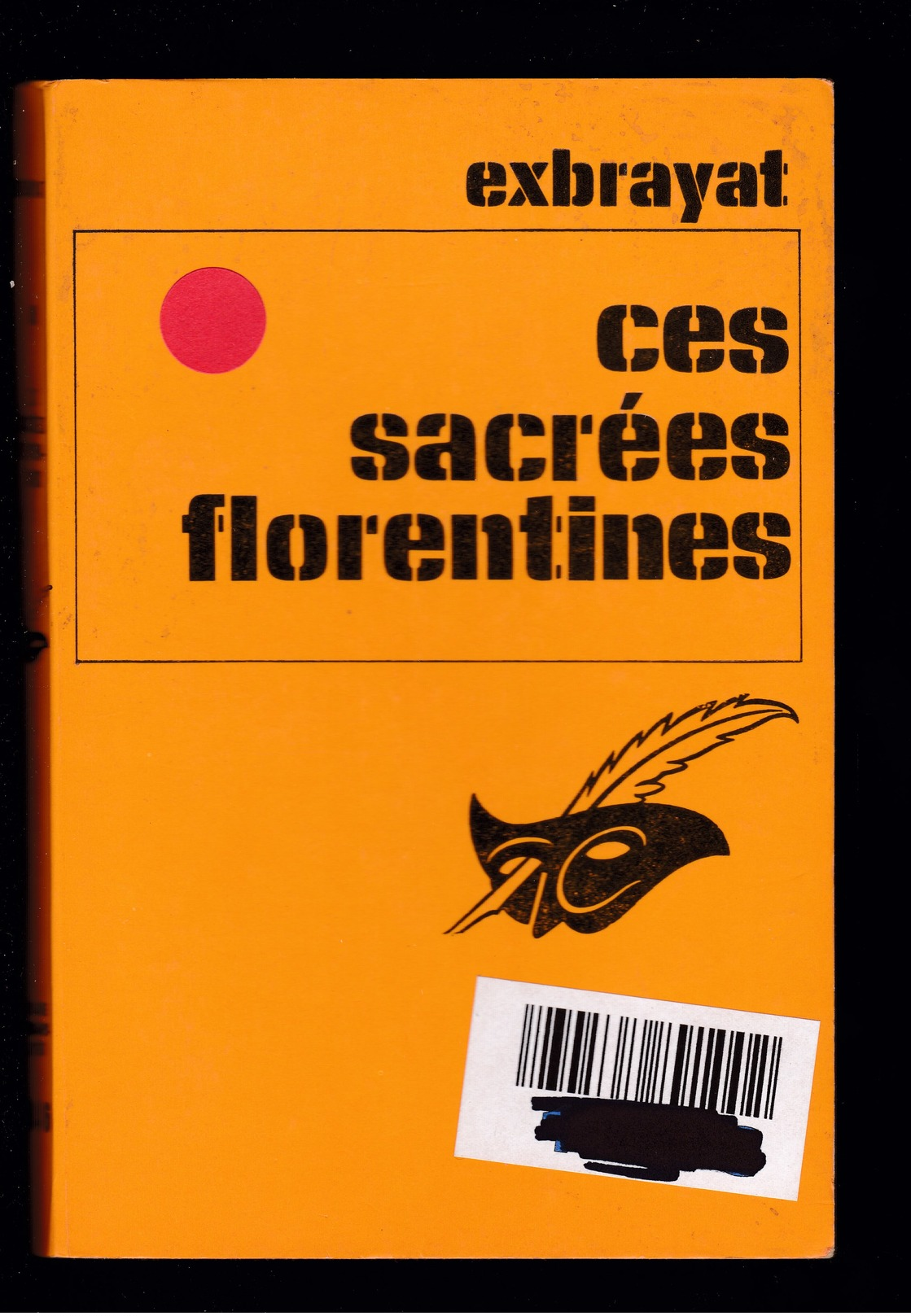 Exbrayat - Ces Sacrées Florentines - Ed Librairie Des Champs Elysées - Roman - Poche - Autres & Non Classés