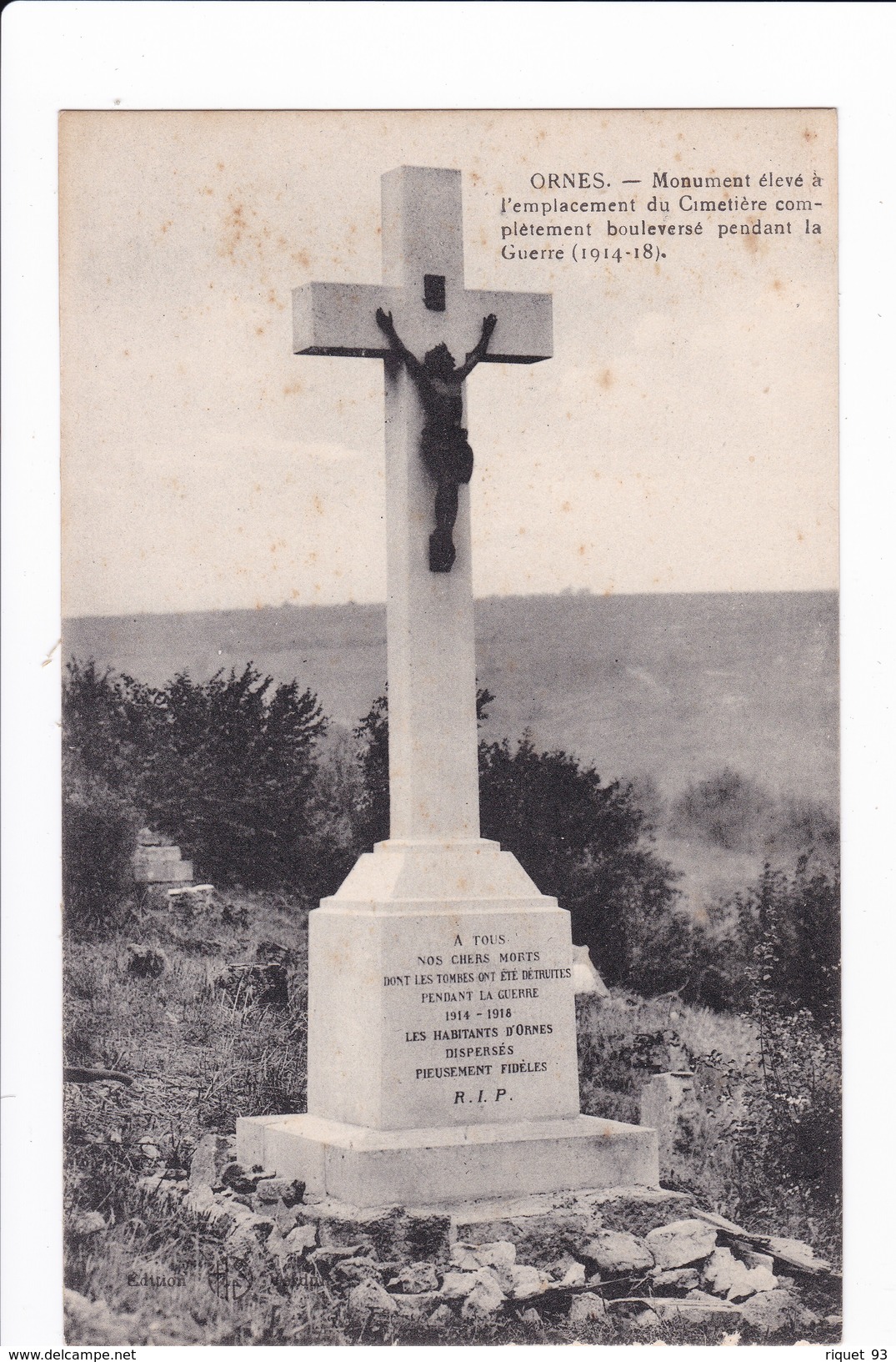 ORNES - Monument élevé à L'emplacement Du Cimetière Complètement Boulversé Pendant La Guerre (1914-1918) - Otros & Sin Clasificación