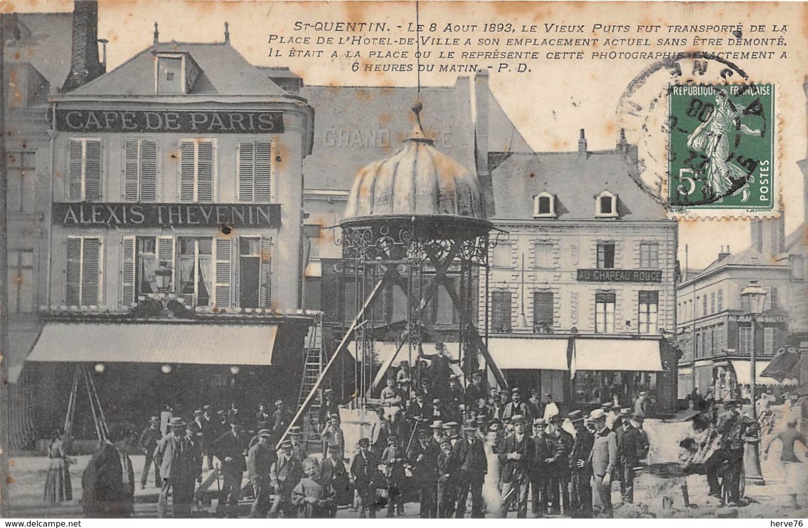 SAINT QUENTIN - Le 8 Août 1893, Le Vieux Puits Fut Transporté De La Place De L'Hôtel De Ville à Son Emplacement Actuel - Saint Quentin