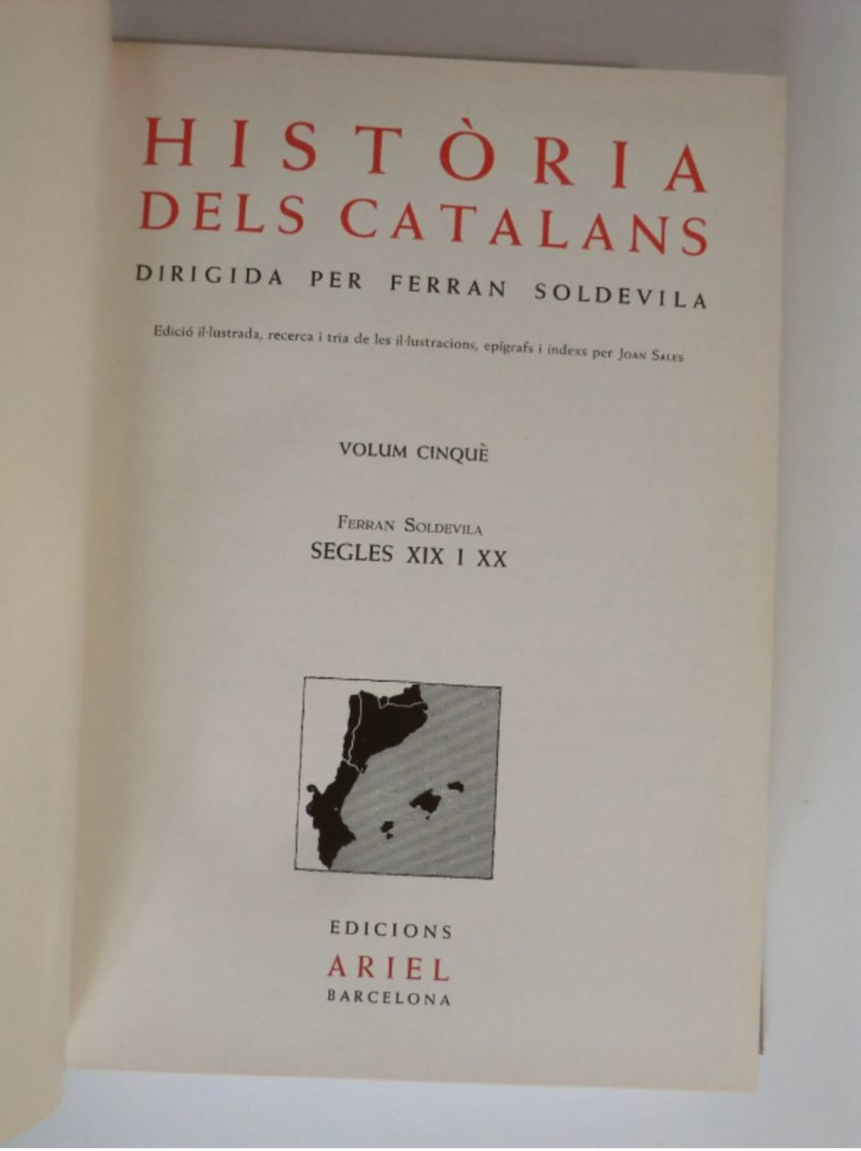 Ferran Soldevila i altres: Història dels catalans. Volums I-II-III-V. Complet. (història social Catalunya Ariel)