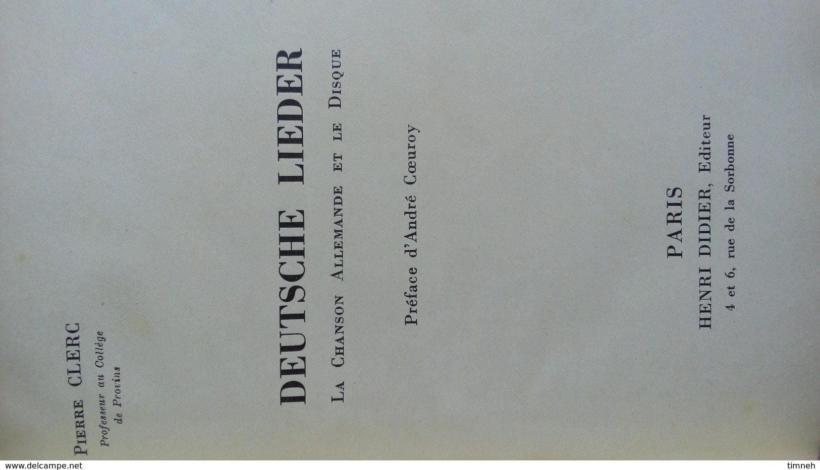 Pierre CLERC - DEUTSCHE LIEDER - LA CHANSON ET LE DISQUE ALLEMAND - Editions DIDIER 220 Pages - Dédicace Auteur - Musik