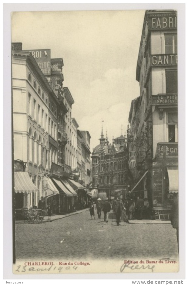 CHARLEROI : Rue Du Collège, 1904 (f7419) - Charleroi